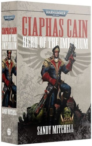 Games workshop Ciaphas Cain: Hero of the Imperium (Paperback) book