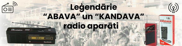 Leģendārie Abava un Kandava radio aparāti